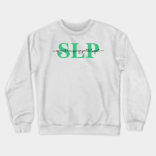 Speech Language Pathologist SLP Crewneck Sweatshirt